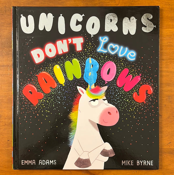 Adams, Emma - Unicorns Don't Love Rainbows (Hardcover)