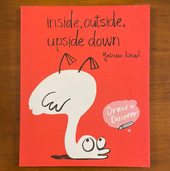 Ismail, Yasmeen - Inside Outside Upside Down (Paperback)