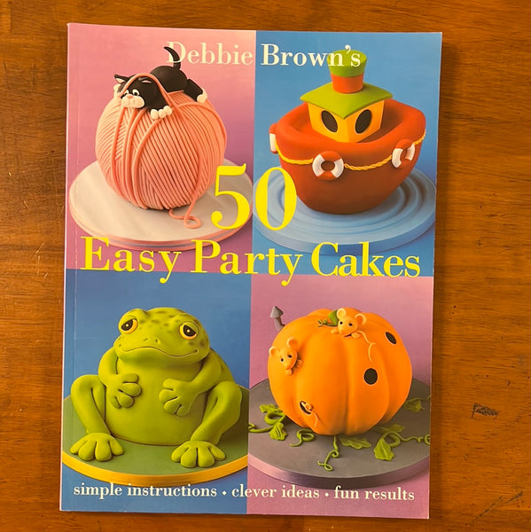 Brown, Debbie - 50 Easy Party Cakes (Paperback)