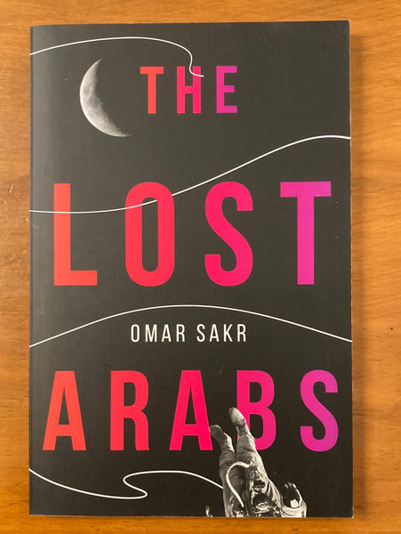 Sakr, Omar  - Lost Arabs (Paperback)