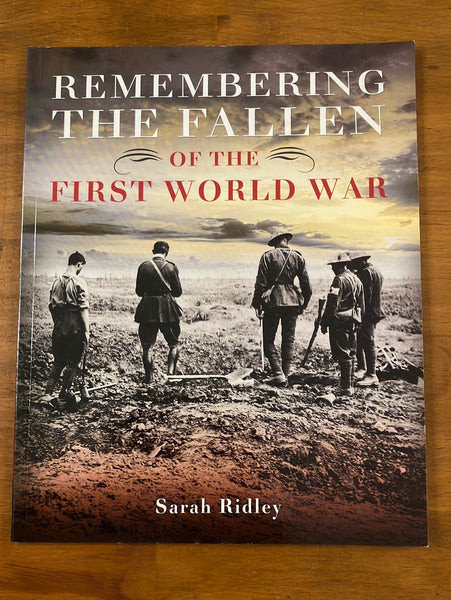 Ridley, Sarah - Remembering the Fallen of the First World War (Paperback)