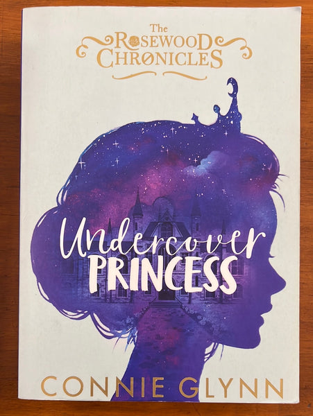 Glynn, Connie - Rosewood Chronicles Undercover Princess (Paperback)