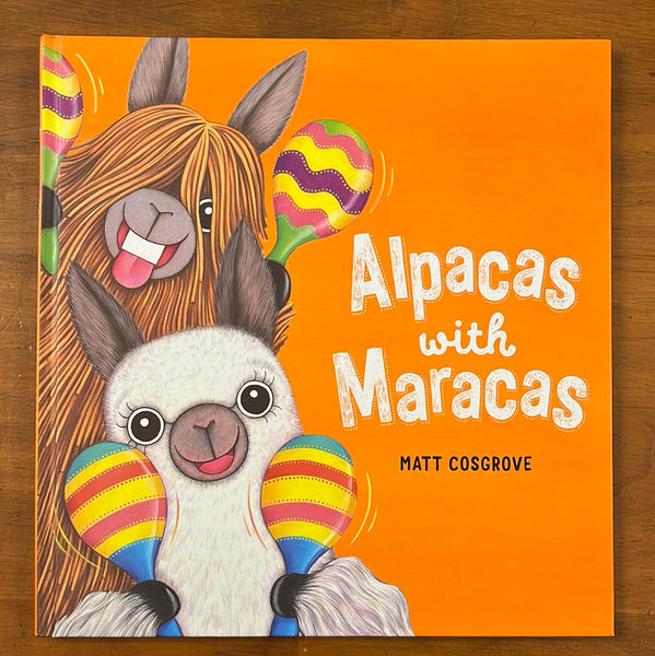 Cosgrove, Matt - Alpacas with Maracas (Hardcover)