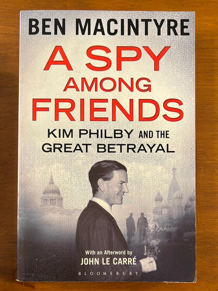 Macintyre, Ben - Spy Among Friends (Trade Paperback)