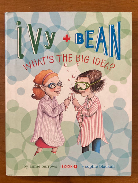 Barrows, Annie  - Ivy and Bean 07 What's the Big Idea (Hardcover)