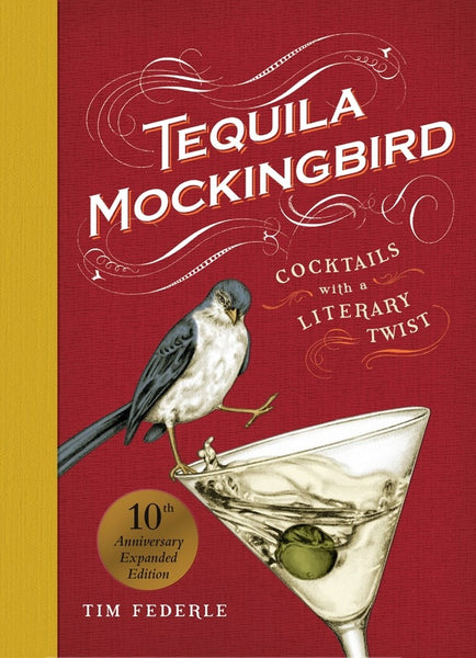 Federle, Tim - Tequila Mockingbird 10th Anniversary Expanded Edition