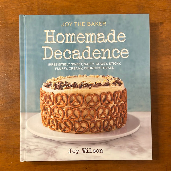 Wilson, Joy - Homemade Decadence (Hardcover)