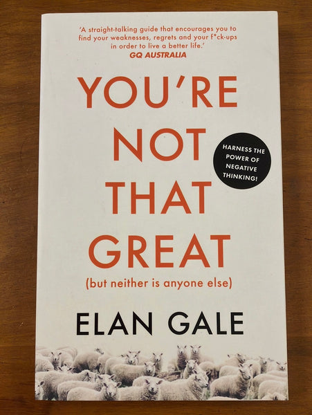 Gale, Elan - You're Not That Great (Paperback)