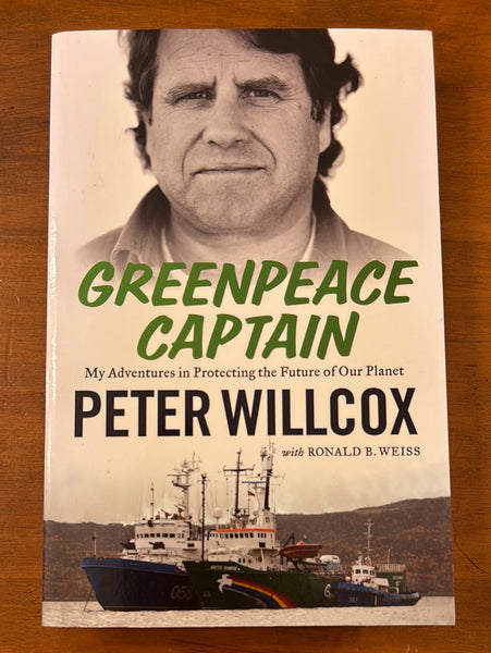 Willcox, Peter - Greenpeace Captain (Trade Paperback)