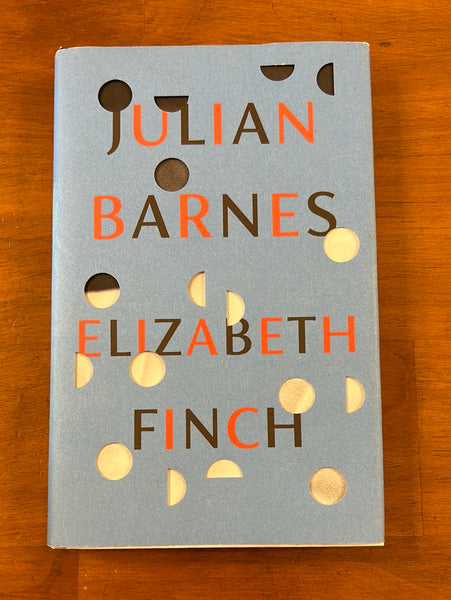 Barnes, Julian - Elizabeth Finch (Hardcover)