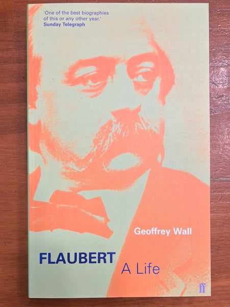Wall, Geoffrey - Flaubert A Life (Paperback)