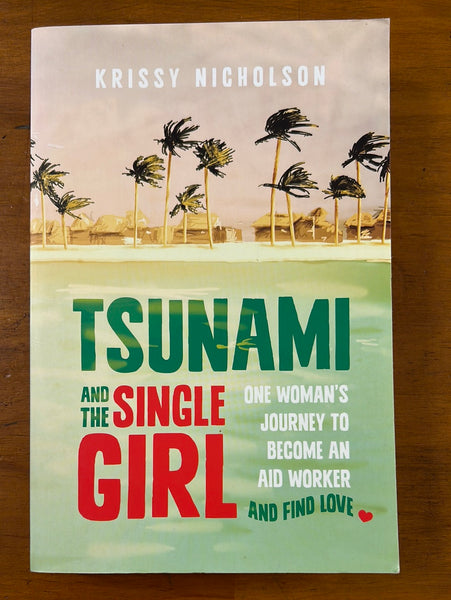Nicholson, Krissy - Tsunami and the Single Girl (Paperback)