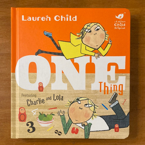 Child, Lauren - Charlie and Lola One Thing (Board Book)