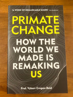 Cregan-Reid, Vybarr - Primate Change (Paperback)