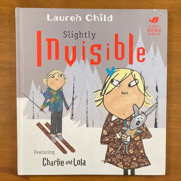 Child, Lauren - Slightly Invisible (Hardcover)