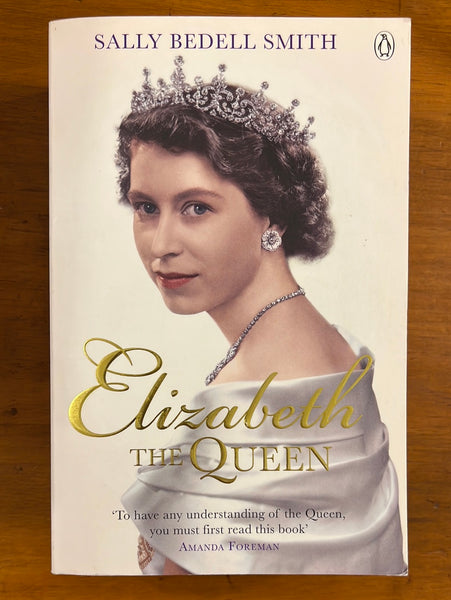 Smith, Sally Bedell - Elizabeth the Queen (Paperback)