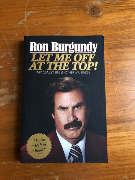 Burgundy, Ron - Let Me Off at the Top (Trade Paperback)