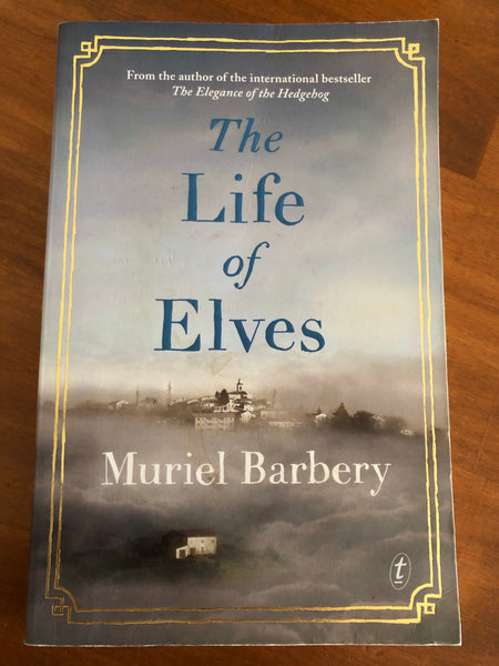 Barbery, Muriel - Life of Elves (Trade Paperback)