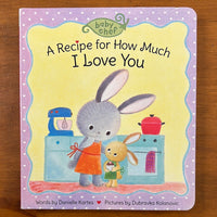 Baby Chef - Recipe for How Much I Love You (Board Book)