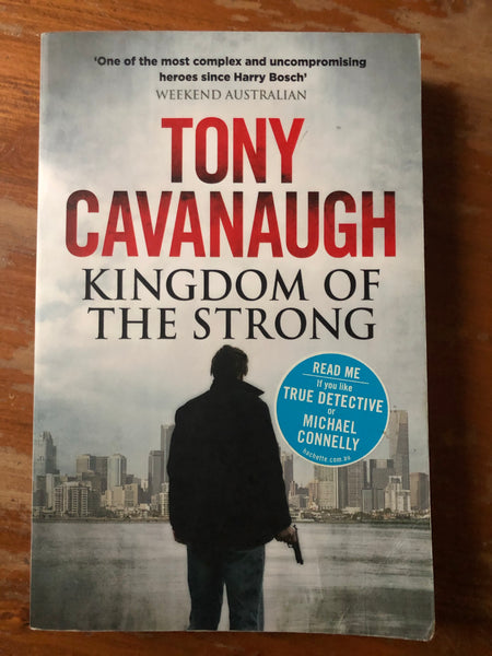 Cavanaugh, Tony - Kingdom of the Strong (Trade Paperback)