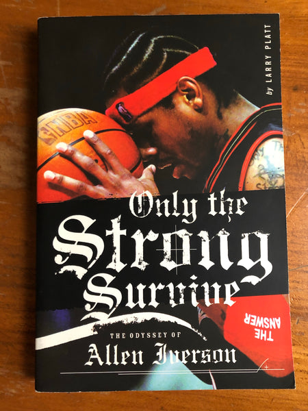 Platt, Larry - Only the Strong Survive (Trade Paperback)