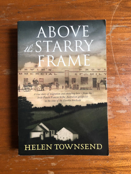Townsend, Helen - Above a Starry Frame (Trade Paperback)