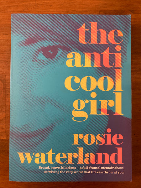 Waterland, Rosie - Anti Cool Girl (Trade Paperback)