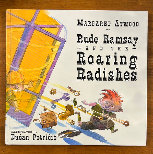 Atwood, Margaret - Rude Ramsay and the Roaring Radishes (Hardcover)
