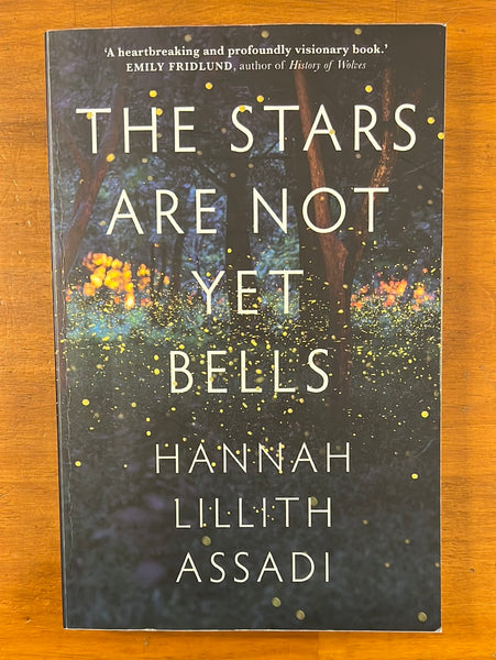 Assadi, Hannah Lillith - Stars Are Not Yet Bells (Trade Paperback)
