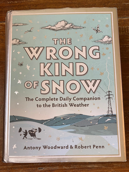 Woodward, Antony - Wrong Kind of Snow (Hardcover)