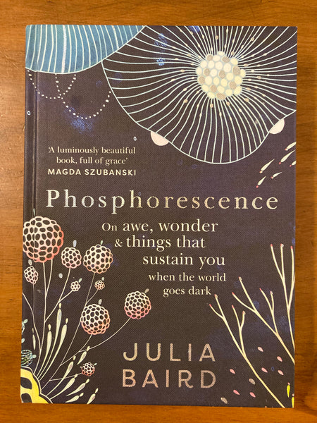 Baird, Julia - Phosphorescence (Hardcover)