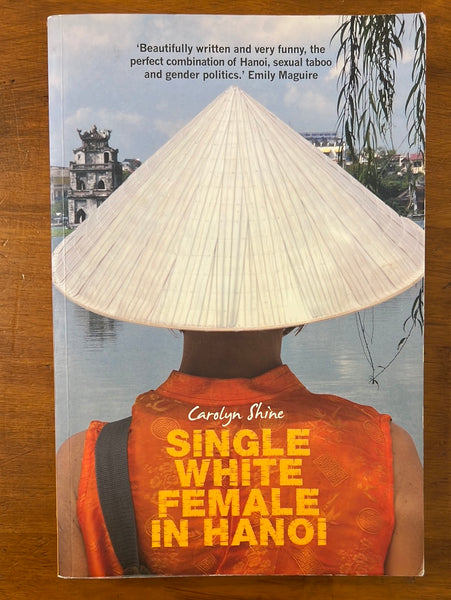 Shine, Carolyn - Single White Female in Hanoi (Trade Paperback)