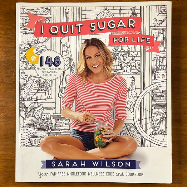 Wilson, Sarah - I Quit Sugar For Life (Paperback)
