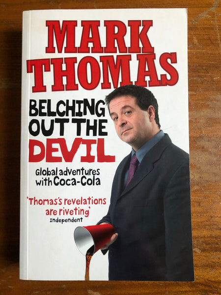 Thomas, Mark - Belching out the Devil (Paperback)