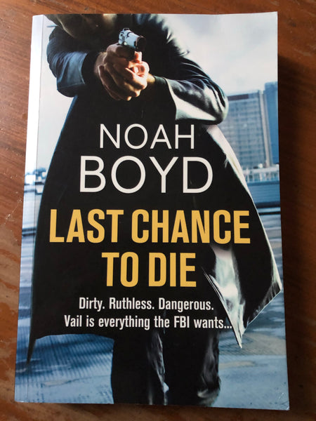 Boyd, Noah - Last Chance to Die (Trade Paperback)