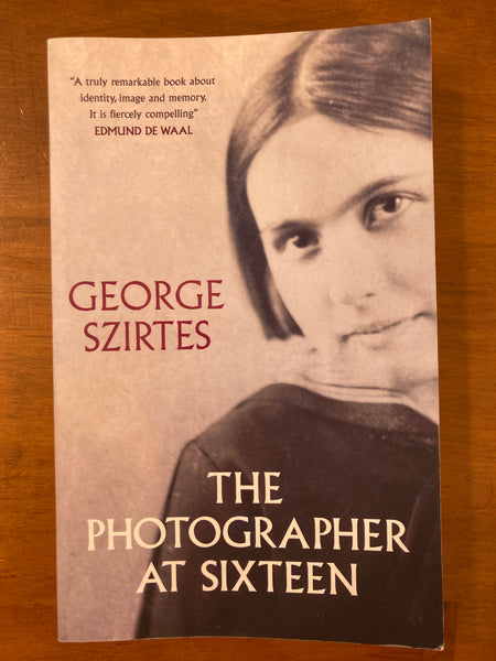 Szirtes, George - Photographer at Sixteen (Paperback)