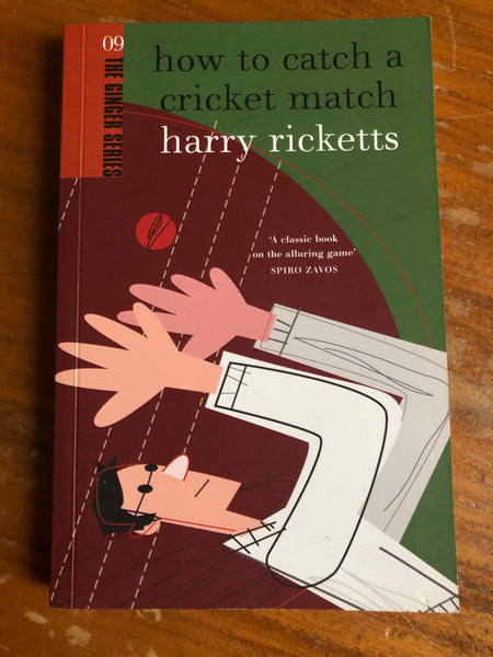 Ricketts, Harry - How to Catch a Cricket Match (Paperback)