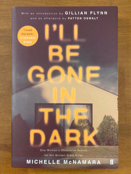 McNamara, Michelle - I'll Be Gone in the Dark (Trade Paperback)