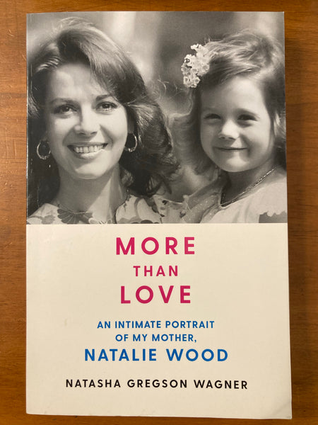 Wagner, Natasha Gregson - More Than Love (Trade Paperback)