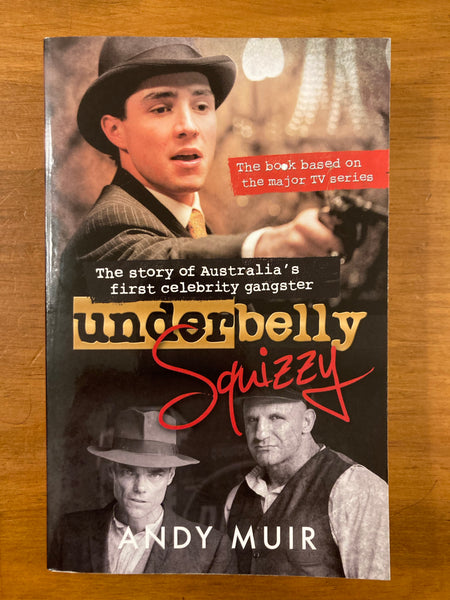 Muir, Andy - Underbelly Squizzy (Paperback)