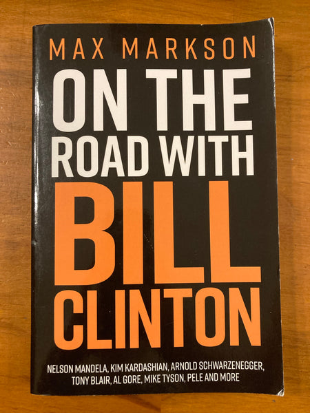 Markson, Max - On the Road with Bill Clinton (Paperback)