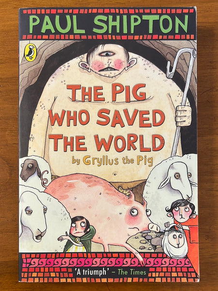 Shipton, Paul - Pig Who Saved the World (Paperback)