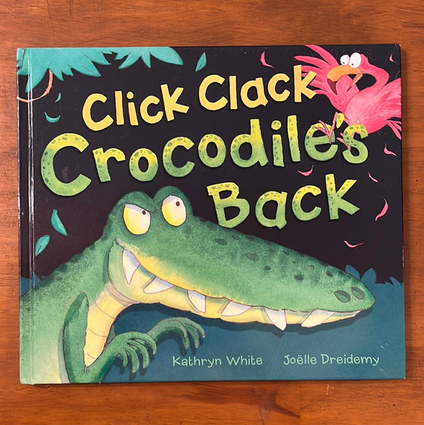 White, Kathryn - Click Clack Crocodile's Back (Hardcover)