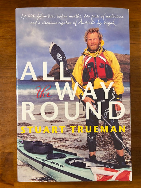 Trueman, Stuart - All the Way Round (Trade Paperback)