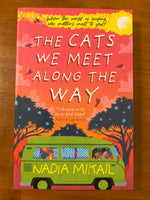 Mikail, Nadia - Cats We Meet Along the Way (Paperback)