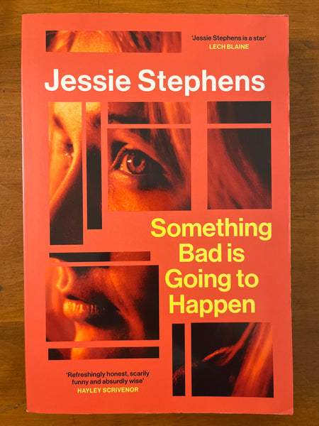 Stephens, Jessie - Something Bad is Going to Happen (Trade Paperback)