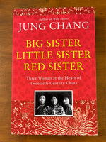 Chang, Jung - Big Sister Little Sister Red Sister (Trade Paperback)