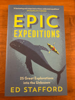 Stafford, Ed - Epic Expeditions (Paperback)