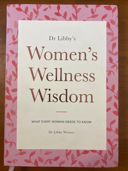 Weaver, Libby - Women's Wellness Wisdom (Paperback)
