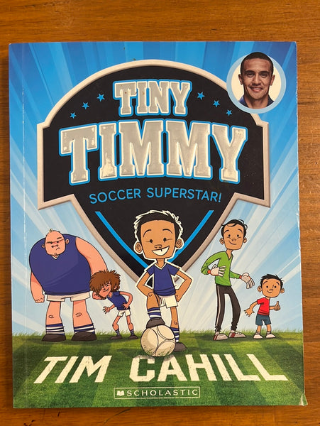 Cahill, Tim - Tiny Timmy 01 Soccer Superstar (Paperback)